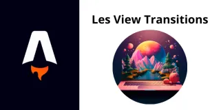 Astro et les view transitions