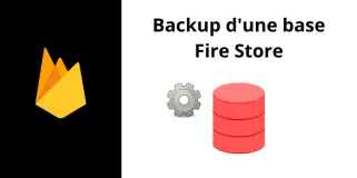 Comment faire un backup d'une base de données fire store ?