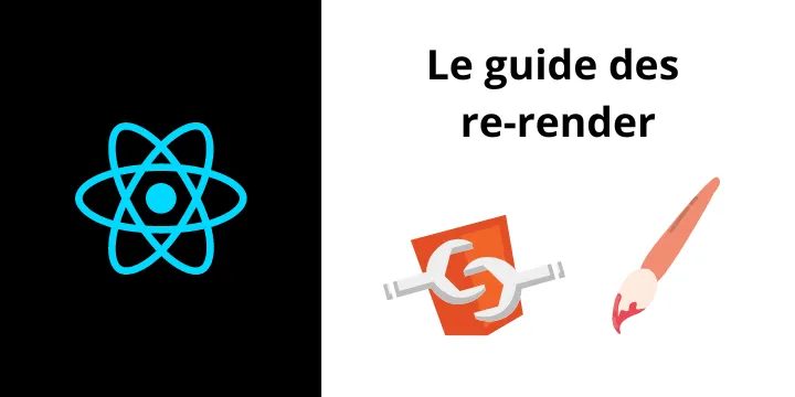 Le guide des re-render en React JS